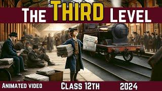 The third level class 12 | Animated Video  | the third level in hindi  by rahul dwivedi