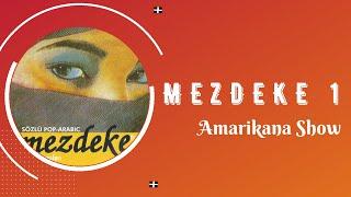 MEZDEKE 1 ▪ Amarikana Show ▪ Sözlü Pop Arabic ▪ ORİJİNAL CD ▪ (1992)