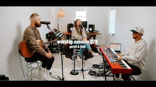 Worship Session 028 | Garett & Kate