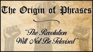 The Origin of Phrases: "The Revolution Will Not Be Televised" #facts #history #learning