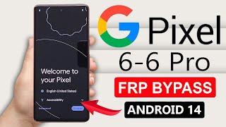 GOOGLE PIXEL 6 PRO / 6 FRP LOCK BYPASS LAST SECURITY 2025 | ALL GOOGLE PIXEL ANDROID 14 FRP BYPASS