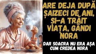 Are deja după șaizeci de ani, și-a trăit viața,gândi nora.Dar soacra nu era așa simplă cum credea ea