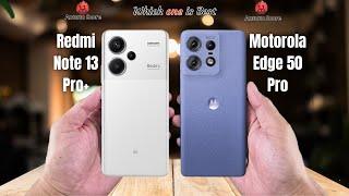 Redmi Note 13 Pro Plus 5G vs Motorola Edge 50 Pro  Full comparison Which one is Best