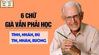 6 chữ dù già vẫn phải học - Triết Lý Cuộc Sống