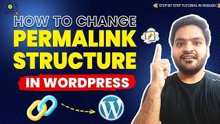 How to Change the Link or Permalink Structure in WordPress Easily