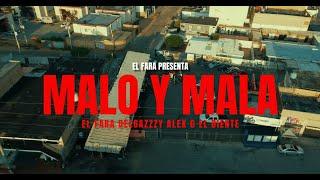 El Fara - MALO Y MALA FT. DELGAZZZY, ALEX G, EL DIENTE (VIDEO OFICIAL)