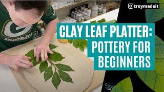 Pottery Making Ideas: Clay Leaf Platter - Pottery For Beginners