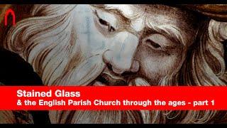 Stained Glass in English Parish Churches - Part 1 with Dr Jasmine Allen, The Stained Glass Museum