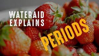 WaterAid Explains - Why Are We Talking About Periods?|