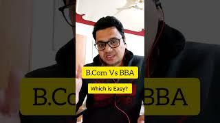 BBA or Bcom Which is Easy? | BBA or Bcom After 12th | Part #2 | #shorts