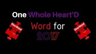 Let's Talk: One Whole Heart'D Word for 2017