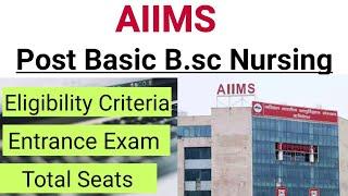 AIIMS Post basic Bsc Nursing | Eligibility Criteria | Exam pattern |Total Seats|Registration 2024 |