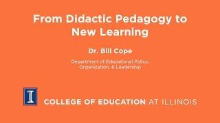 From Didactic Pedagogy to New Learning