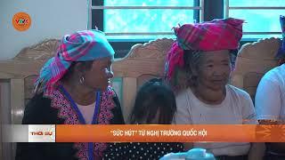 SỨC HÚT” TỪ NGHỊ TRƯỜNG QUỐC HỘI | VTV5