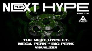 THE NEXT HYPE ft. Mega Perk - Big Perk (Visualizer) | THE NEXT HYPE Powered by SPACEPLUS BANGKOK