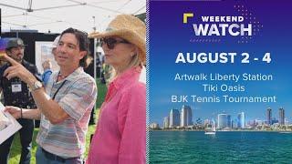 Weekend Watch August 2 - 4 | Things to do in San Diego