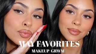 MAY FAVORITES | GRWM using all my most used makeup for the month!