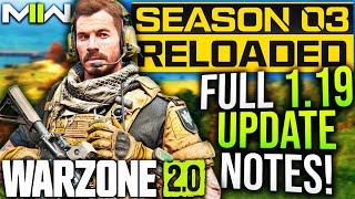 WARZONE 2: Full 1.19 UPDATE PATCH NOTES! Major Weapon Updates! (MW2 Season 3 Reloaded Update)