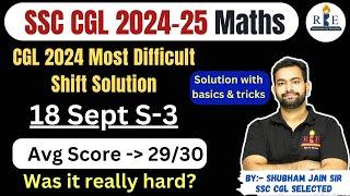 SSC CGL 2024 T 1 Most difficult shift| 18 Sept shift 3 maths Solution| Is it really difficult?