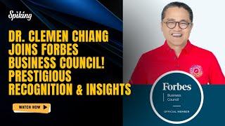 Dr. Clemen Chiang Joins Forbes Business Council!   Prestigious Recognition & Insights 