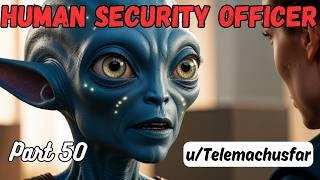 The Human Security Officer (Part 50) | HFY Stories | A Short Sci-Fi Story