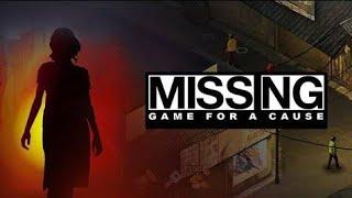 MISSING: Game for a cause full gameplay in English