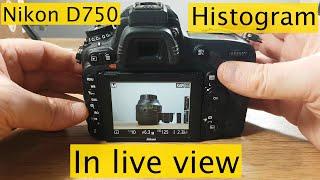 How to Turn On the Histogram in Live View on Nikon D750 | Step-by-Step Tutorial