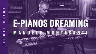 Yamaha Global Stage | Manuele Montesanti MONTAGE M7 | E-Pianos Dreaming