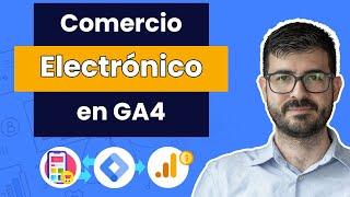 Configuración de COMERCIO ELECTÓNICO en Google Analytics 4 FÁCIL con Google Tag Manager