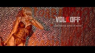 VOLKOFF  - forbidden love of mine (Official video) 4K