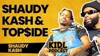 Shaudy Kash and Top$ide Interview | Kid L Podcast #469