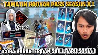 TAMATIN BOOYAH PASS SEASON 8 !! COBAIN KARAKTER SONIA YANG BARU BIKIN KITA GABISA MATI  !!