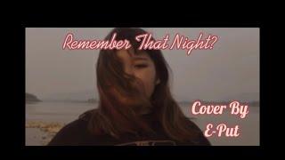 Sara Kays-Remember That Night (Cover by E-Put)