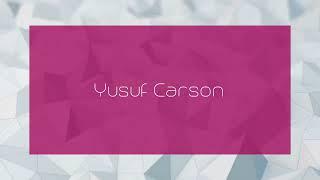 Yusuf Carson - appearance