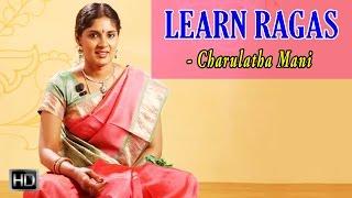Learn Ragas with Charulatha Mani - Raga Bhairavi - Rakshabettare