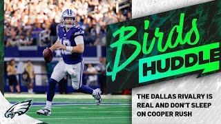 The Dallas rivalry is real and don't sleep on Cooper Rush | Birds Huddle