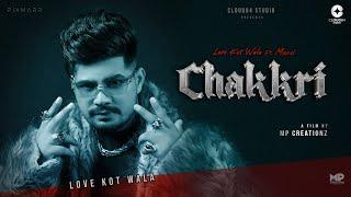 New Punjabi Song 2025 - Chakkri (Full Video) Love Kot Wala | Mxrci | Cloud84 Studio