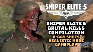 Sniper Elite 5 100 Brutal Kills Compilation - X-Ray Shots Realistic Mode Gameplay