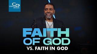 Faith of God vs  Faith in God - Sunday Service