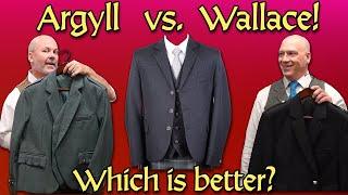 Which is better - Argyll or Wallace Kilt Jacket?