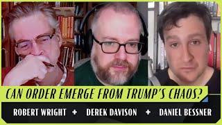 Trump’s Disruptive Foreign Policy | Robert Wright, Derek Davison, and Daniel Bessner