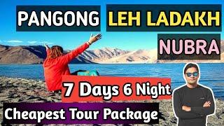 LEH LADAKH Tour Package | PANGONG NUBRA Cheapest Tour Package 7D 6 N || For Booking Call-80104-28280