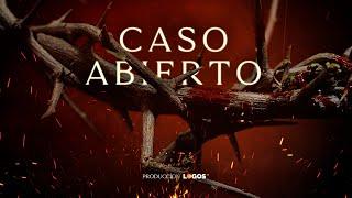 Documental Caso abierto - Una investigación sobre el hombre más controvertido de la historia