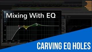 Mixing With EQ - Carving EQ Holes - TheRecordingRevolution.com