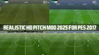 PES2017 | NEW REALISTIC HD PITCH MOD 2025