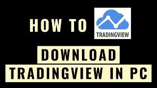 How to Download TradingView for Windows