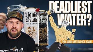 The Deadliest Drink Ever - Liquid Death A Water Company