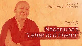 Nagarjuna's "Letter to a Friend" Part 3, Jetsun Khandro Rinpoche