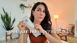 Como Poupar nas Compras de Supermercado | 4 Estratégias para Economizar na Alimentação