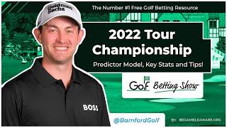 TOUR CHAMPIONSHIP 2022 - GOLF BETTING TIPS